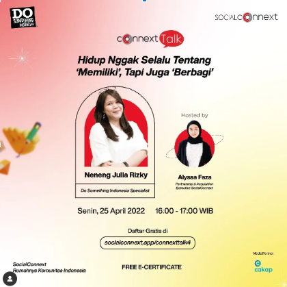 Neneng Julia, Do Something Indonesia Specialist, shared why it is important to share with others with Social Connext on their platform.